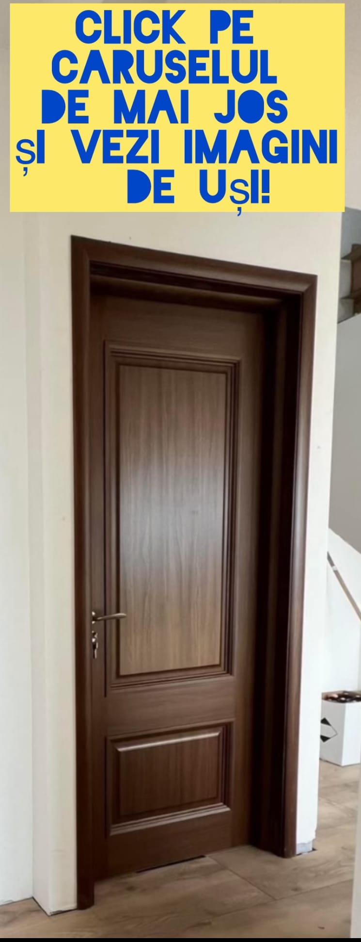 Buton imagini mari! Click pe carusel de usi și vezi usi!